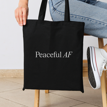 Load image into Gallery viewer, Peaceful AF Tote Bag